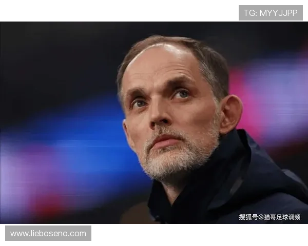 图赫尔球队节奏控制表现稳健，攻防转换效率持续提升