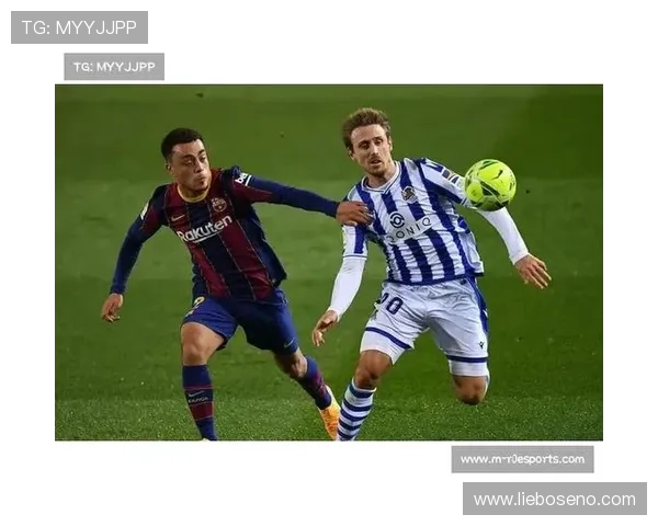 奥亚萨瓦尔作为西甲皇家社会队长本赛季表现稳健